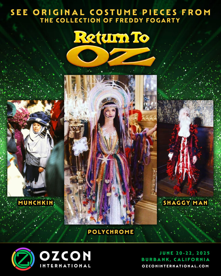 OzCon International poster that reads, "See original costume pieces from the collection of Freddy Fogarty" followed by the Return to Oz logo and three photos of costumes from the film, a munchkin woman, Polychrome girl in a rainbow dress, and Shaggy man in a red costume with white hair and beard.
