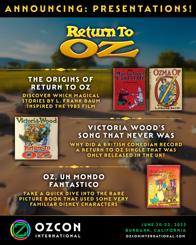 OzCon International Poster announcing short presentations about Return to Oz. Topics include The Origins of Return to Oz, Victoria Wood's Song that Never Was, and Oz, Un Mondo Fantastico.