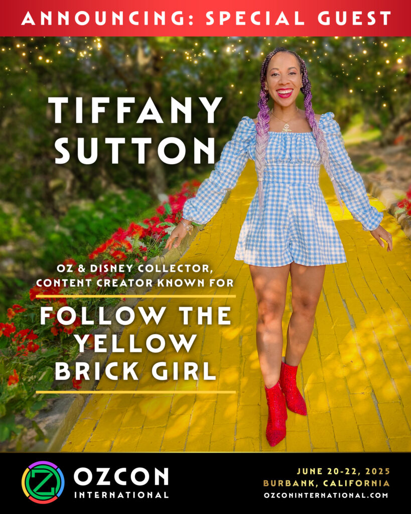 OzCon International Poster announcing Tiffany Sutton of Follow the Yellow Brick Girl as special guest. Image shows Tiffany on the yellow brick road. Text says: Oz & Disney Collector known for Follow the Yellow Brick Girl.